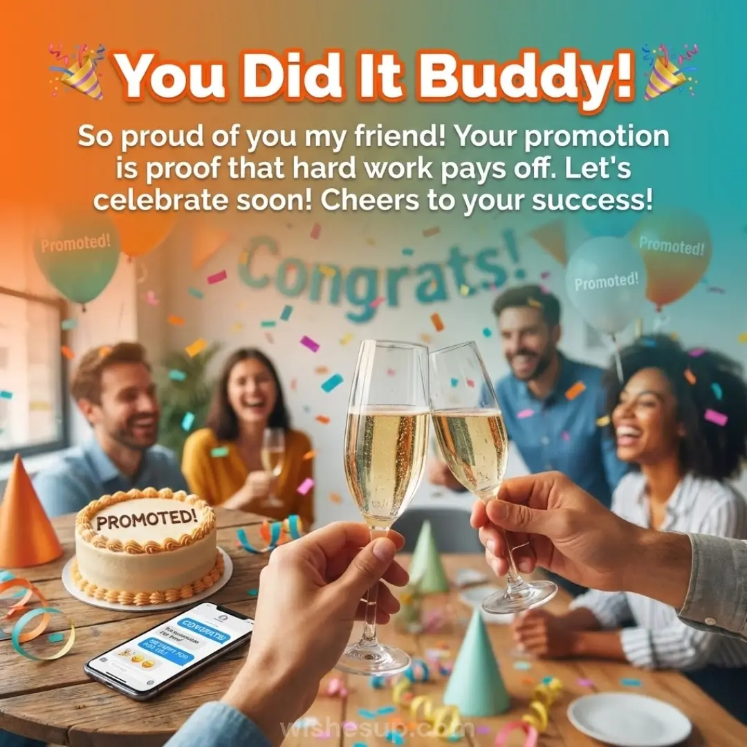 Golden champagne flutes clink over a "Promoted!" cake and vibrant confetti on a rustic table. Warm lighting glows over blurred, laughing friends, while bold orange text celebrates a friend's career success and hard work.