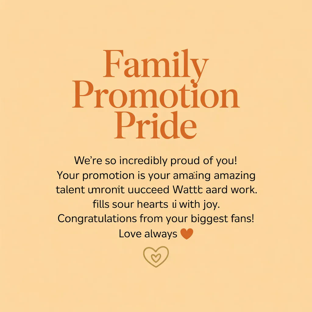 Bold orange serif text reads 'Family Promotion Pride' on a smooth peach background, paired with a heartfelt promotion congratulation message. This warm digital graphic celebrates career success and hard work, accented by small heart icons for a personal, family-oriented touch.
