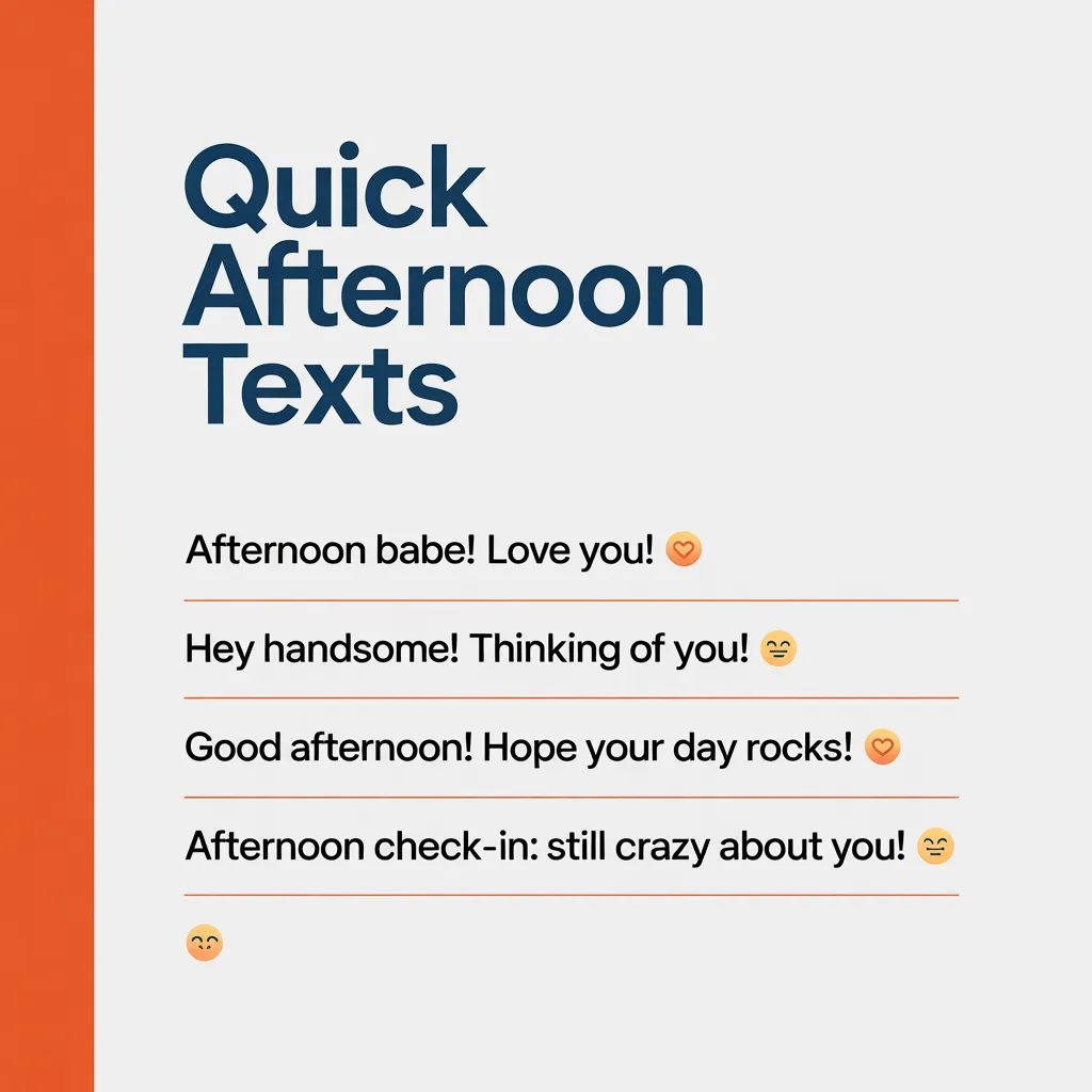 A clean digital graphic titled Quick Afternoon Texts features four romantic afternoon texts on a light gray background with a bold orange sidebar. Each sweet good afternoon message to my boyfriend is separated by thin orange lines and accented with playful heart and smiling emojis.