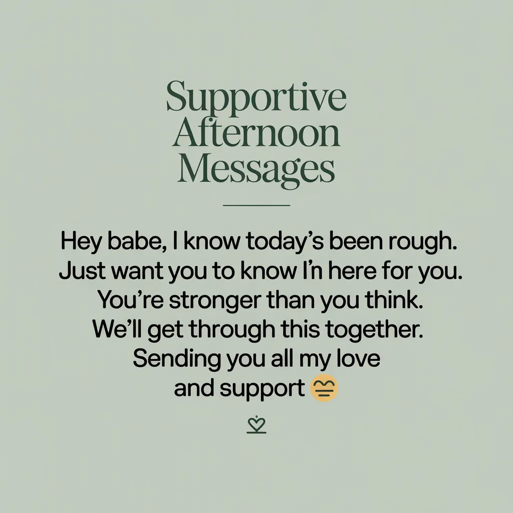 A supportive afternoon message graphic with a sage green background, featuring an encouraging quote for a boyfriend in black typography, accented by a heart icon and smiling face emoji for a calming, affectionate feel.